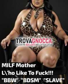milf-mother i'd like to fuck - bbw bdsm dominatrice solo distinti pd
